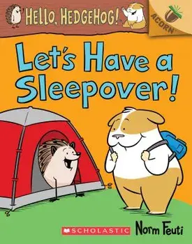 Let's Have a Sleepover!: An Acorn Book (Hello, Hedgehog! #2), Paperback/Norm Feuti