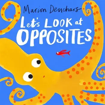 Let's Look at... Opposites. Board Book, Board book/Marion Deuchars