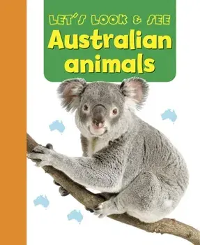 Let's Look & See: Australian Animals, Board book/Armadillo