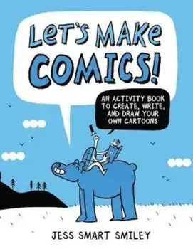 Let's Make Comics!, Paperback/Jess Smart Smiley