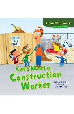 Let's Meet a Construction Worker - Bridget Heos