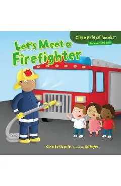 Let's Meet a Firefighter - Gina Bellisario
