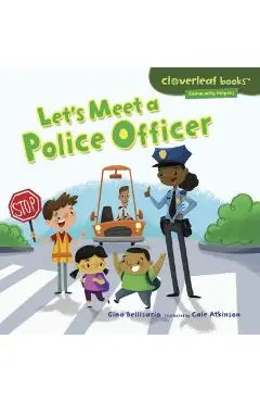 Let's Meet a Police Officer - Gina Bellisario