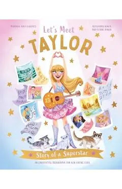 Let's Meet Taylor: Story of a Superstar - Mariana Avila