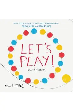 Let's Play!: Board Book Edition - Herve Tullet