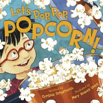 Let's Pop, Pop, Popcorn!, Hardcover/Cynthia Schumerth