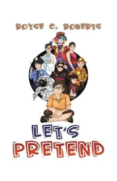 Let's Pretend - Royse C. Roberts