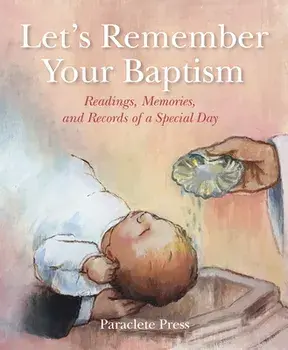 Let's Remember Your Baptism: Readings, Memories, and Records of a Special Day, Hardcover/***