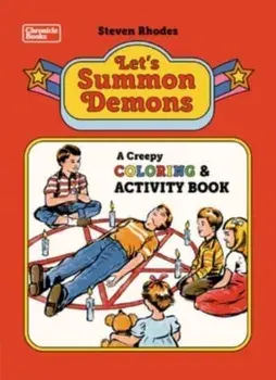 Let's Summon Demons: A Creepy Coloring and Activity Book, Paperback/Steven Rhodes