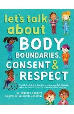 Let's Talk About Body Boundaries, Consent and Respect - Jayneen Sanders