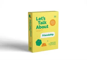 Let's Talk About Friendship. A Guide to Help Adults Talk With Kids About Friendship/Kim Davies