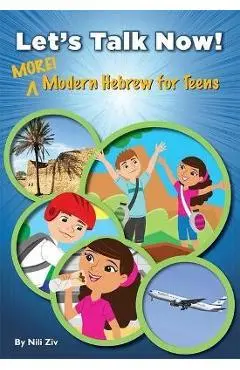 Let's Talk Now! More Modern Hebrew for Teens - Behrman House