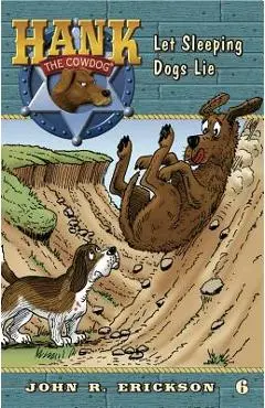Let Sleeping Dogs Lie - John R. Erickson