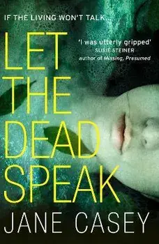 Let the Dead Speak, Paperback/Jane Casey