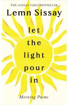 Let the Light Pour In - Lemn Sissay