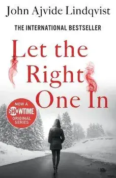 Let the Right One in, Paperback/John Ajvide Lindqvist