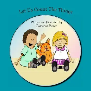 Let Us Count the Things, Paperback/Miss Catherine J. Brown