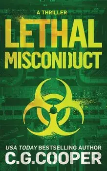 Lethal Misconduct, Paperback/C. G. Cooper