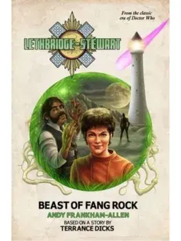 Lethbridge-Stewart: Beast of Fang Rock, Paperback/A Frankham-Allen