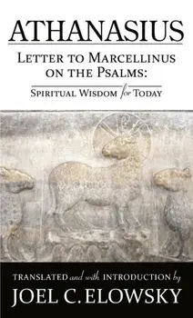 Letter to Marcellinus on the Psalms, Paperback/Joel C. Elowsky