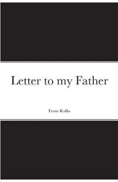 Letter to my Father - Franz Kafka