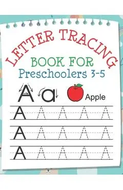 Letter Tracing Book for Preschoolers 3-5: Toddler Handwriting Pratice of Alphabet Letters Workbook Notebook - Cutie Pie Press