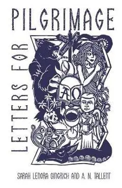Letters for Pilgrimage: Lenten Meditations for Teen Girls - Sarah Lenora Gingrich