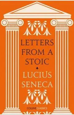 Letters from a Stoic (Collins Classics) - Lucius Annaeus Seneca