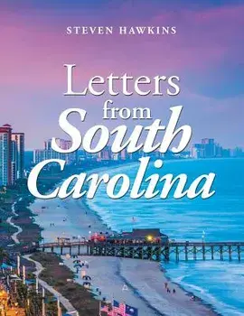 Letters from South Carolina, Paperback/Steven Hawkins