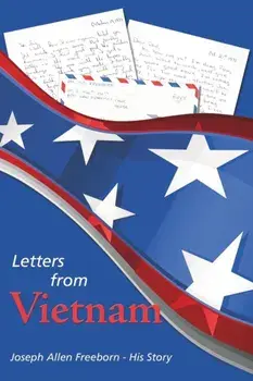 Letters from Vietnam, Paperback/Joseph Allen Freeborn