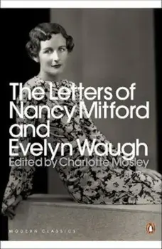 Letters of Nancy Mitford and Evelyn Waugh, Paperback/Evelyn Nancy Mitford Waugh