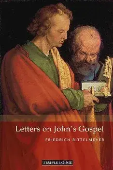 Letters on John's Gospel, Paperback/Friedrich Rittelmeyer