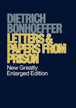 Letters Papers from Prison, Paperback/Dietrich Bonhoeffer