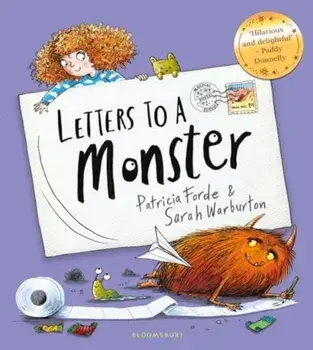 Letters to a Monster. A monstrously funny picture book for ages 3+, Paperback/Patricia Forde