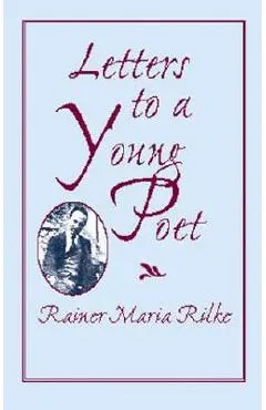 Letters to a Young Poet - Rainer Maria Rilke