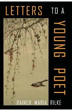 Letters to a Young Poet - Rainer Maria Rilke