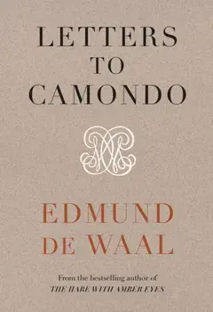 Letters to Camondo, Hardback/Edmund De Waal