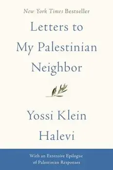 Letters to My Palestinian Neighbor, Paperback/Yossi Klein Halevi