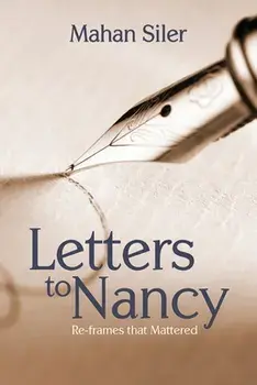 Letters to Nancy: Re-frames that Mattered, Paperback/Mahan Siler