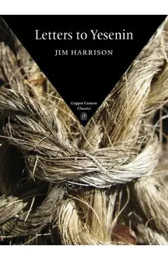 Letters to Yesenin - Jim Harrison