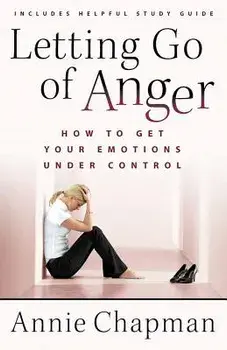 Letting Go of Anger: How to Get Your Emotions Under Control, Paperback/Annie Chapman