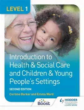 Level 1 Introduction to Health & Social Care and Children & Young People's Settings, Second Edition, Paperback/Emma Ward