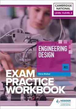 Level 1/Level 2 Cambridge National in Engineering Design (J822) Exam Practice Workbook, Paperback/Chris Walker