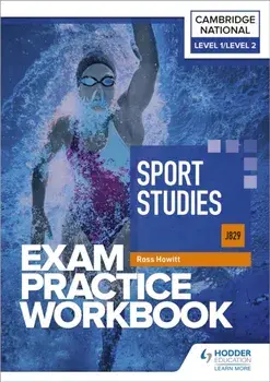 Level 1/Level 2 Cambridge National in Sport Studies (J829) Exam Practice Workbook, Paperback/Ross Howitt