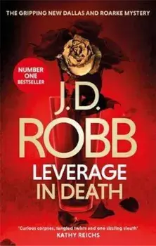 Leverage in Death, Paperback/J D Robb