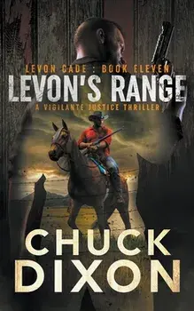 Levon's Range: A Vigilante Justice Thriller, Paperback/Chuck Dixon