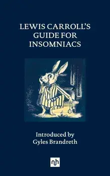 Lewis Carroll's Guide for Insomniacs, Hardback/Lewis Carroll