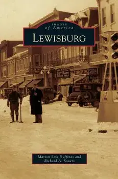 Lewisburg, Hardcover/Marion Lois Huffines
