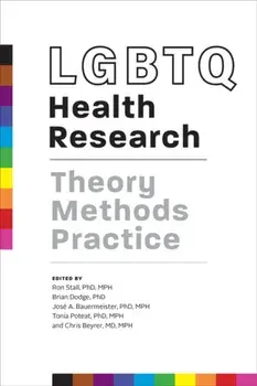 LGBTQ Health Research. Theory, Methods, Practice, Paperback/***