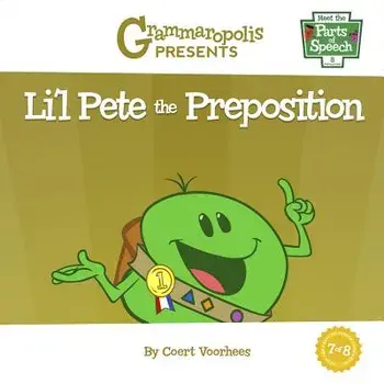 Li'l Pete the Preposition: Grammaropolis, Paperback/Coert Voorhees